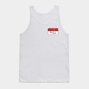 Hi my pronouns are- Xe/Xem Tank Top